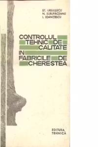 Controlul tehnic de calitate in fabricile de cherestea