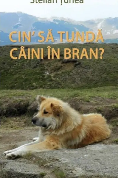 Cin' să tundă câini în Bran?