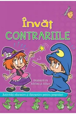Invat contrariile impreuna cu Adelina si Adisor