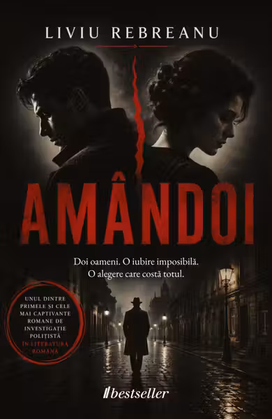 Amândoi: Primul Mare Roman Polițist Psihologic din Literatura Română - Liviu Rebreanu