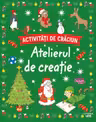 ACTIVITATI DE CRACIUN. ATELIERUL DE CREATIE