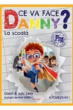 Ce va face Danny? La scoala