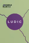 Ludic. 31 de exerciții de conectare cu copilul interior