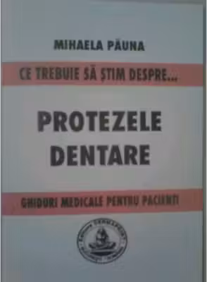 Ce trebuie sa stim despre protezele dentare. Ghiduri medicale pentru pacienti