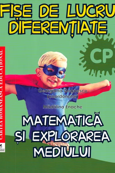 Matematică și explorarea mediului - Clasa pregătitoare - Fișe de lucru diferențiate