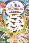 Lumea dinozaurilor - Cu activitati si jocuri captivante