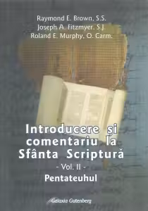 Introducere si comentariu la Sfanta Scriptura. Vol. 2: Pentateuhul