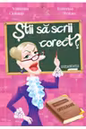 Stii sa scrii corect?