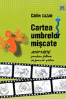Cartea umbrelor mișcate. Animație pentru filme și jocuri video