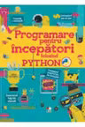 PROGRAMARE PENTRU INCEPATORI FOLOSIND PYTHON