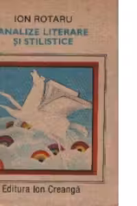 Analize literare si stilistice (editia a IV-a, revazuta si adaugita)