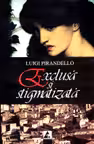 Exclusa și stigmatizată
