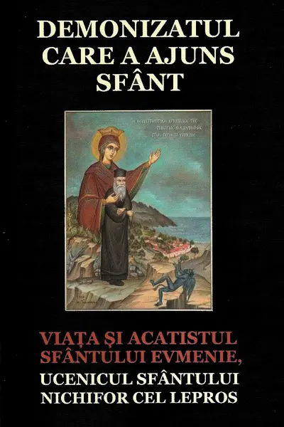 Demonizatul care a ajuns sfânt