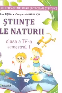 Manual Stiinte ale naturii pentru clasa a 4-a, semestrul 1 si semestrul al 2-lea
