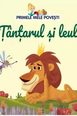 PRIMELE MELE POVESTI. TANTARUL SI LEUL