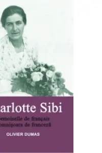 Charlotte Sibi. Demoiselle de francais. Domnișoara de franceză
