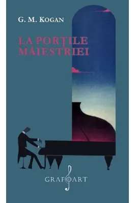 La portile maiestriei - G. M. Kogan