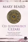 Cei doisprezece Cezari: imagini ale puterii din Antichitate până în Epoca Modernă