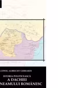 Istoria politiceasca a Dachiei si a neamului romanesc