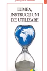 Lumea, instructiuni de utilizare