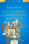 Un yankeu la curtea regelui Arthur