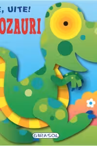 Uite uite! Dinozauri