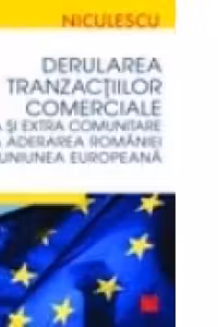 Derularea tranzaciilor comerciale intra si extracomunitare dupa aderarea Romaniei la Uniunea Europeana