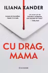 Cu drag mama