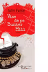 Vise de pe Bunker Hill