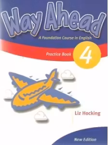 Way Ahead 4, Grammar Practice Book. Caiet de gramatica engleza pentru clasa a 6-a