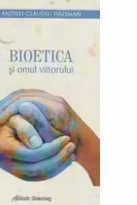 Bioetica si omul viitorului