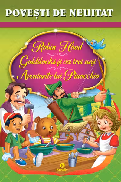 Robin Hood. Goldilocks și cei trei urși. Aventurile lui Pinocchio