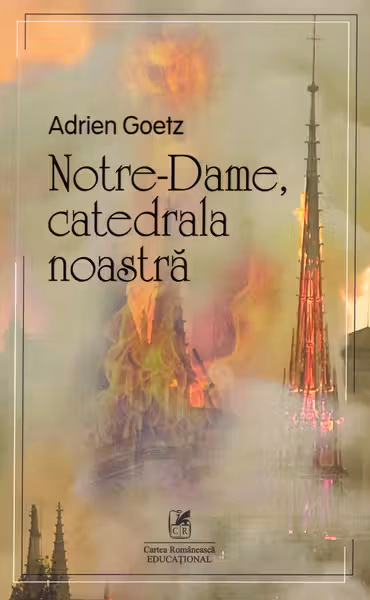 Notre-Dame, catedrala noastră