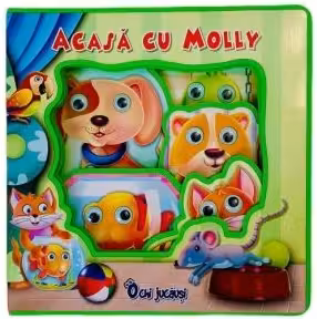 Ochi jucausi. Acasa cu Molly