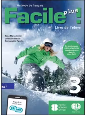Facile plus! Livre de l'élève + Livre actif 3 - Anna-Maria Crimi, Domitille Hatuel