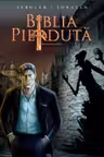 BIBLIA PIERDUTA. Roman grafic. Partea intai.