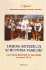 Lucrarea Bisericii in societate in anul 2011. Lumina Botezului si bucuria Familiei - Patriarhul Daniel