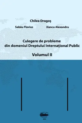 Culegere de probleme din domeniul Dreptului International Public, volumul 2 Alb-negru
