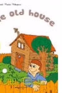 Little Books. The old house, level 2 reader with CD - H. Q. Mitchell, Marileni Malkogianni