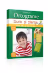 Scrie si sterge : Ortograme - Volumul 2