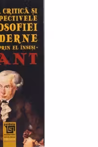 Ideea critica si perspectivele filosofiei moderne - Kant prin el insusi