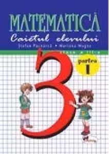 Matematica - caietul elevului clasa a III-a, partea a II-a