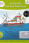 La bordul marelui Pescarus