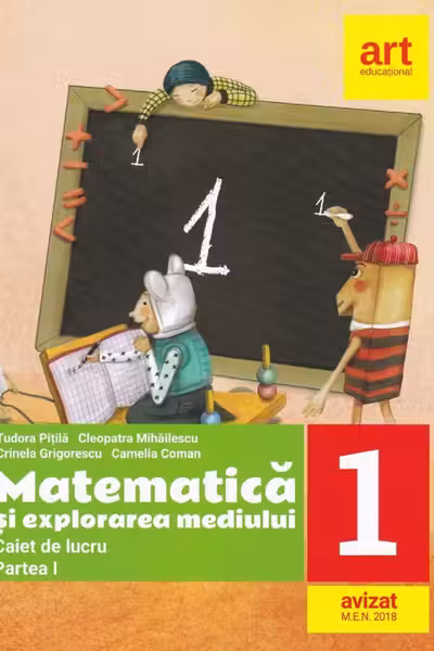 Matematica si explorarea mediului. Clasa I. Partea I - Caiet de lucru
