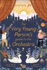 The Very Young Person's Guide to the Orchestra