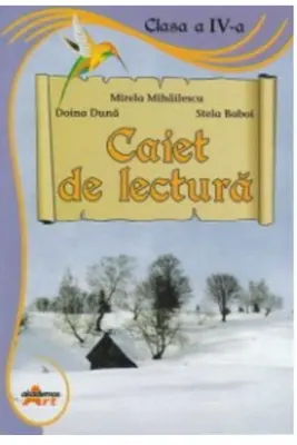 Caiet de lectura. Clasa a 4-a