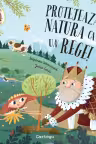 Protejeaza natura ca un rege!