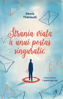 Strania viata a unui postas singuratic