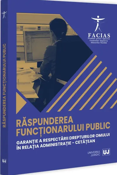 Raspunderea functionarului public, garantie a respectarii drepturilor omului in relatia administratie-cetatean