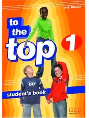 To the Top 1 Student's Book Beginner level - H. Q. Mitchell